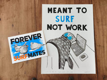 Load image into Gallery viewer, Studio Pair — Meant to Surf not Work (A3) + Surfmates (A5) Fine Art Print Bundle