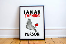 Load image into Gallery viewer, I am an Evening Person A5-A3 Fine Art Print SEAL Illustration
