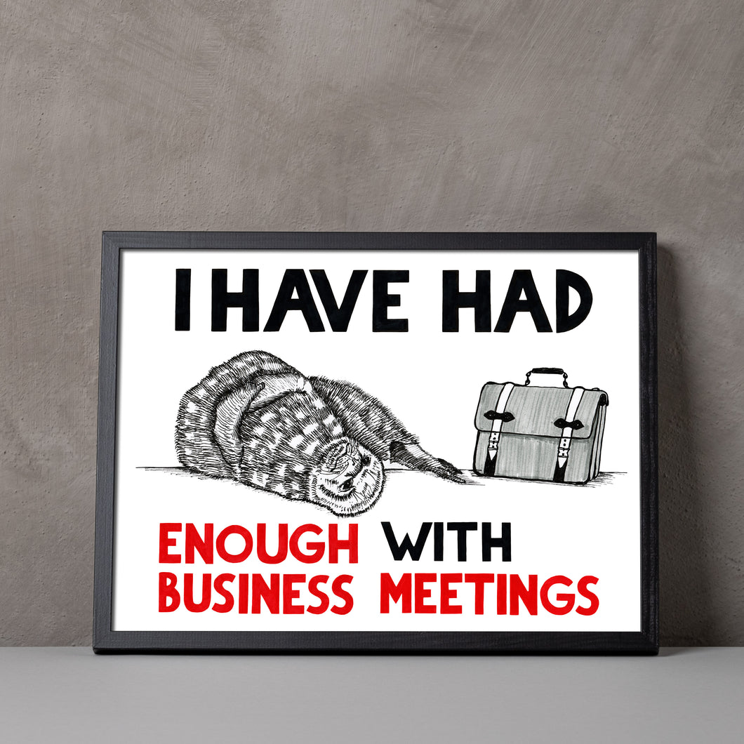 Enough with Business Meetings A5-A2 Digital Fine Art Print SEAL Illustration