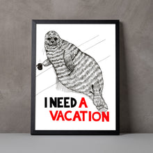 Load image into Gallery viewer, I Need a Vacation A5-A2 Fine Art Print SEAL Illustration