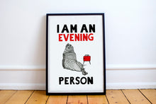 Load image into Gallery viewer, I am an Evening Person A5-A3 Fine Art Print SEAL Illustration
