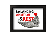 Load image into Gallery viewer, Balancing Ambition &amp; Rest A5-A3 Fine Art Print SEAL Illustration
