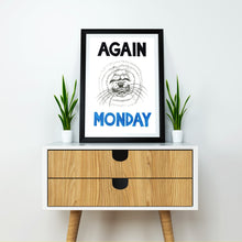 Load image into Gallery viewer, Again Monday A5-A2 Fine Art Print SEAL Illustration
